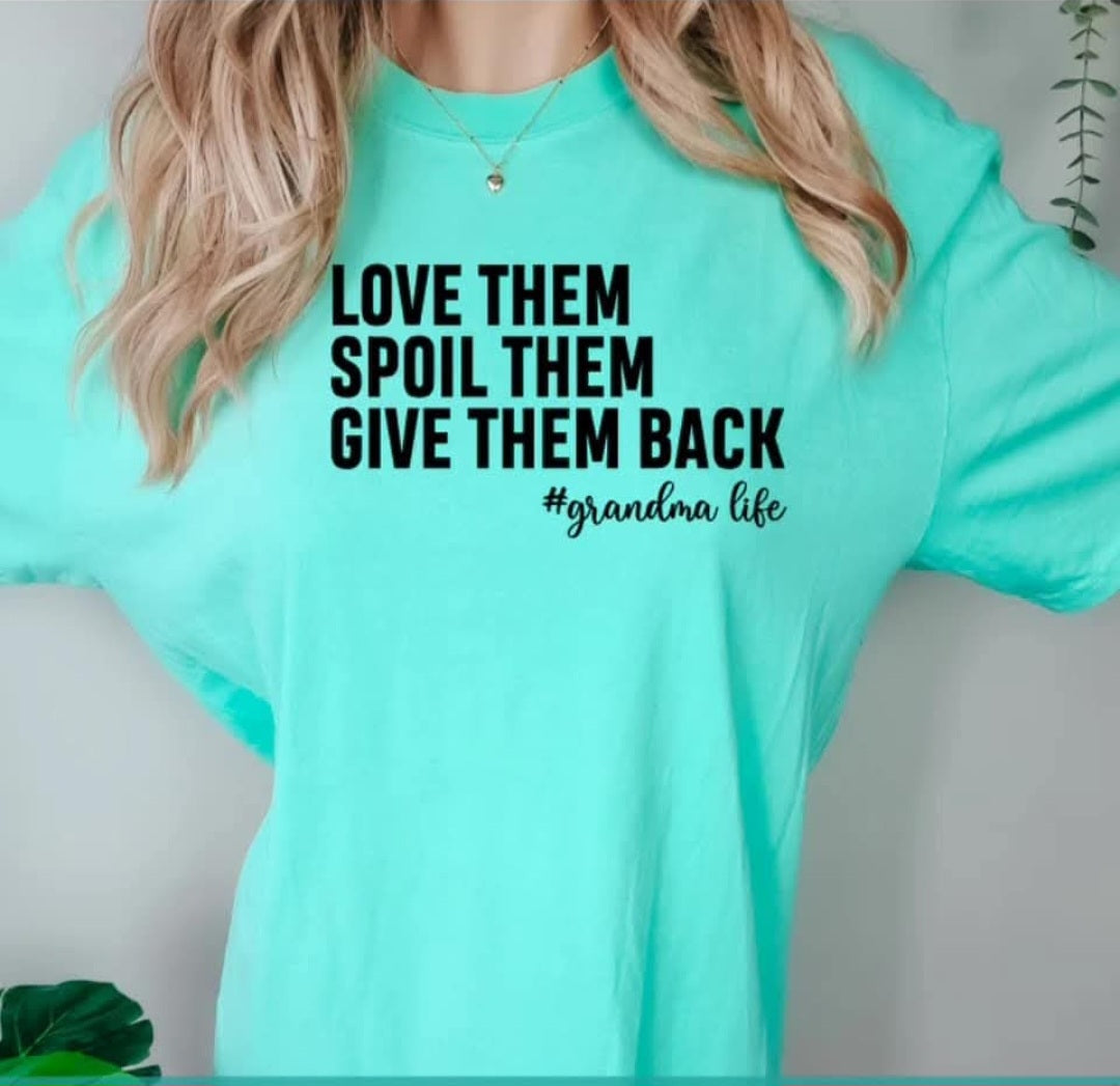 Love them, Spoil them, Give them back.