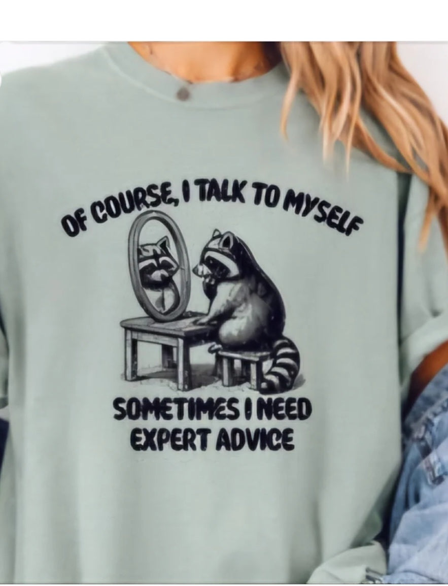 Of course I talk to myself