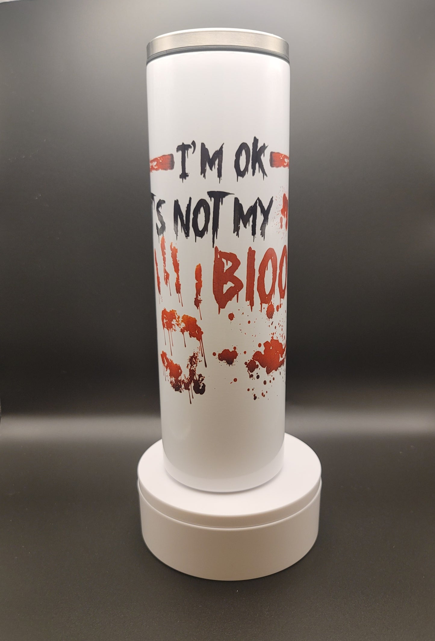 It's OK, It's not my blood