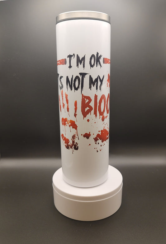 It's OK, It's not my blood