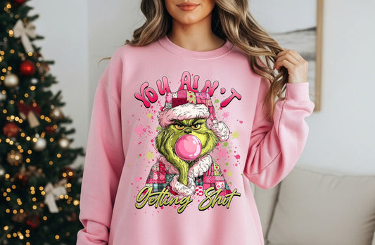 Grinch You ain't getting Sh*t