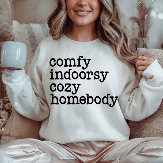 Comfy,Indorsy cozy, Homebody
